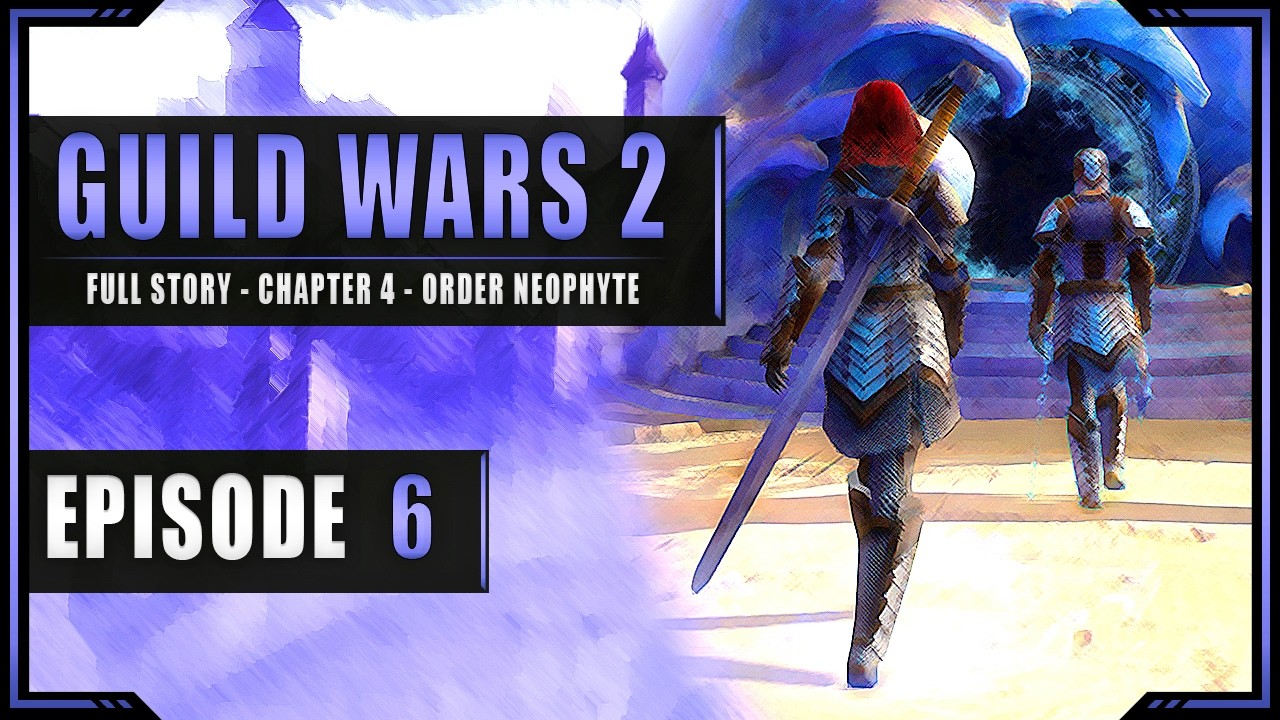 #6 Molent Summit - Guild Wars 2 - Full Story - Chapter 4 - Order Neophyte