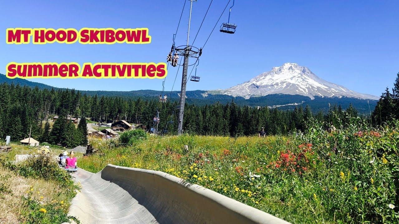 Mt.Hood Skibowl Summer Activities