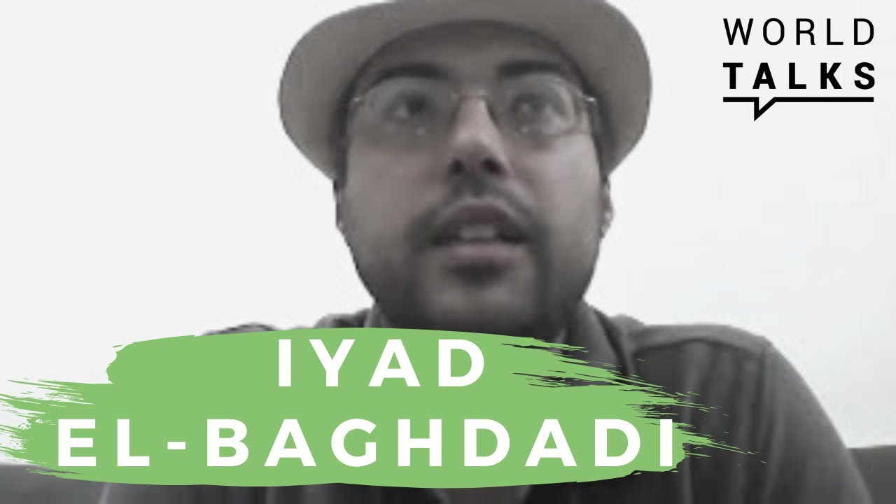 World-Talks # Iyad El-Baghdadi