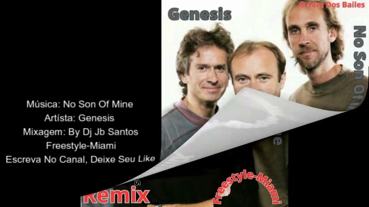 Genesis -   No Son Of Mine -  Freestyle-Miami   Remix  By Dj Jb Santos