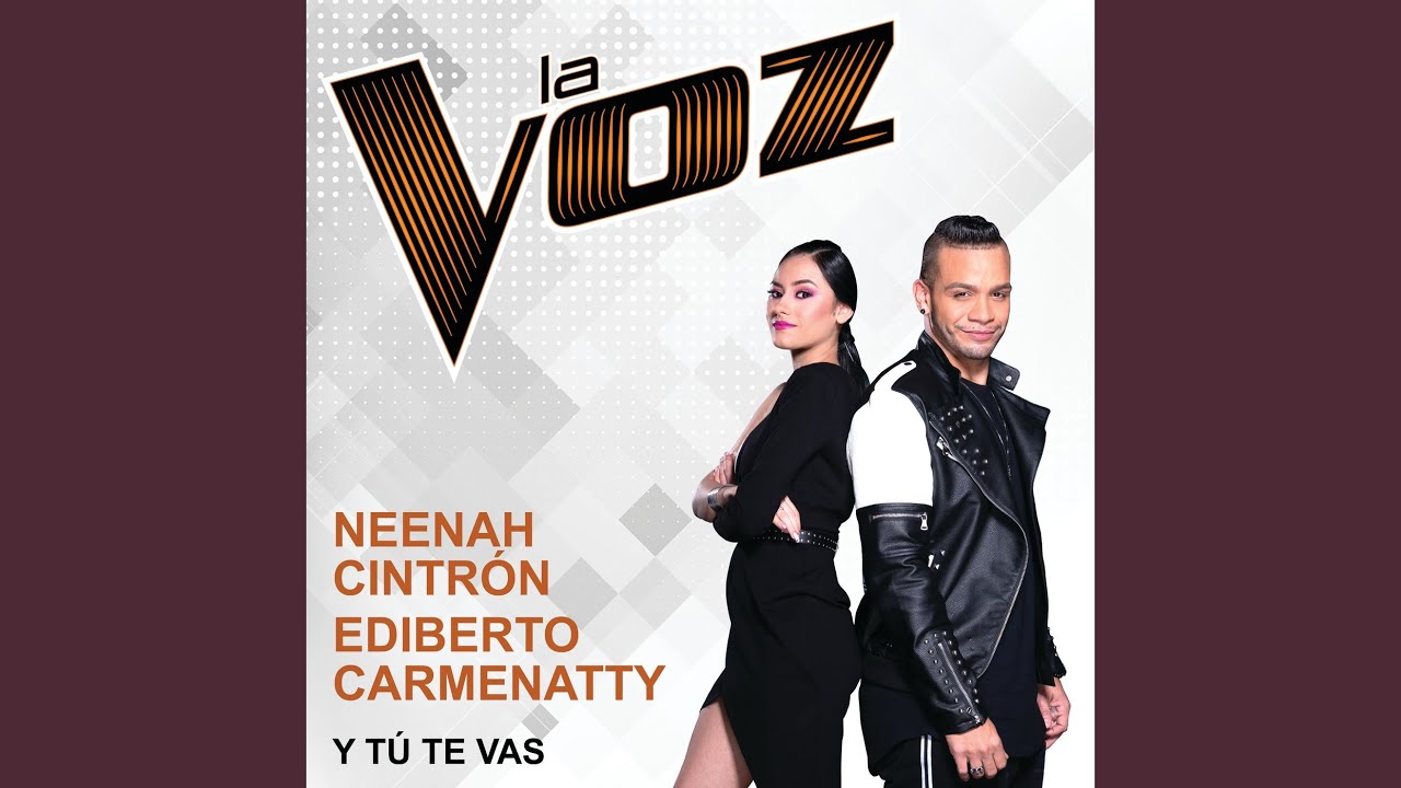 Y Tú Te Vas (La Voz US)