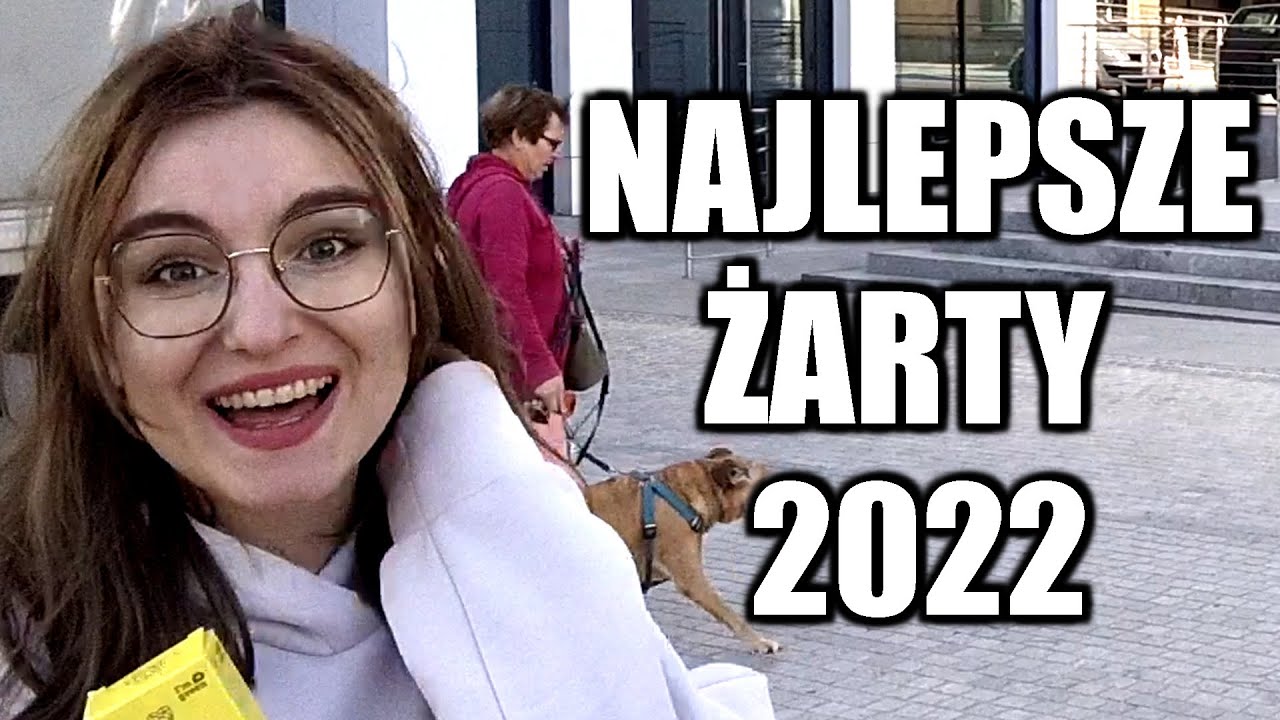 NAJŚMIESZNIEJSZE ŻARTY 2022