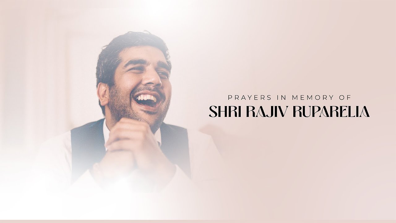 Prayers in Memory of Shri Rajiv Ruparelia