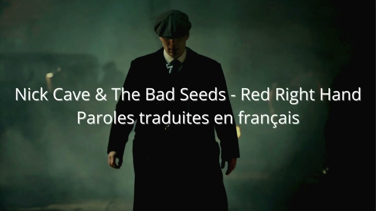 Nick Cave & The Bad Seeds - Red Right Hand Lyrics (Peaky Blinders) traduit en français