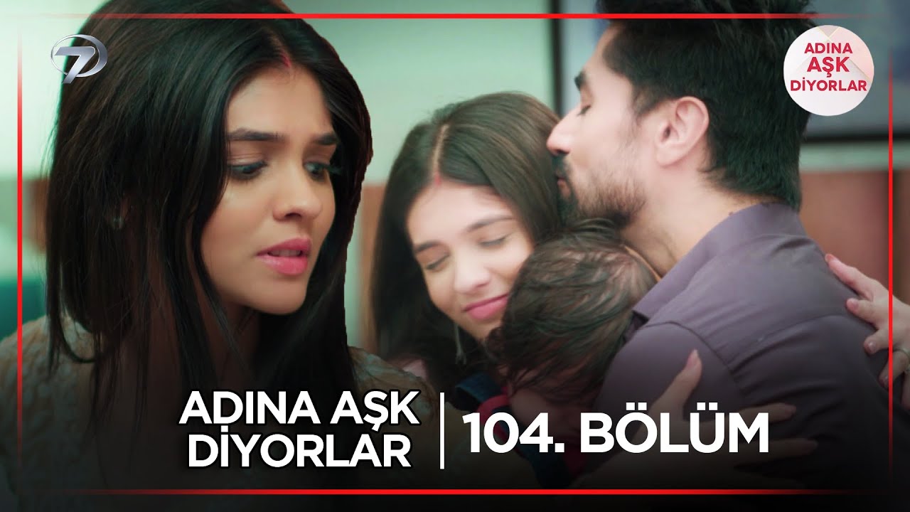 Adına Aşk Diyorlar Hint Dizisi | 104. Bölüm @kanal7