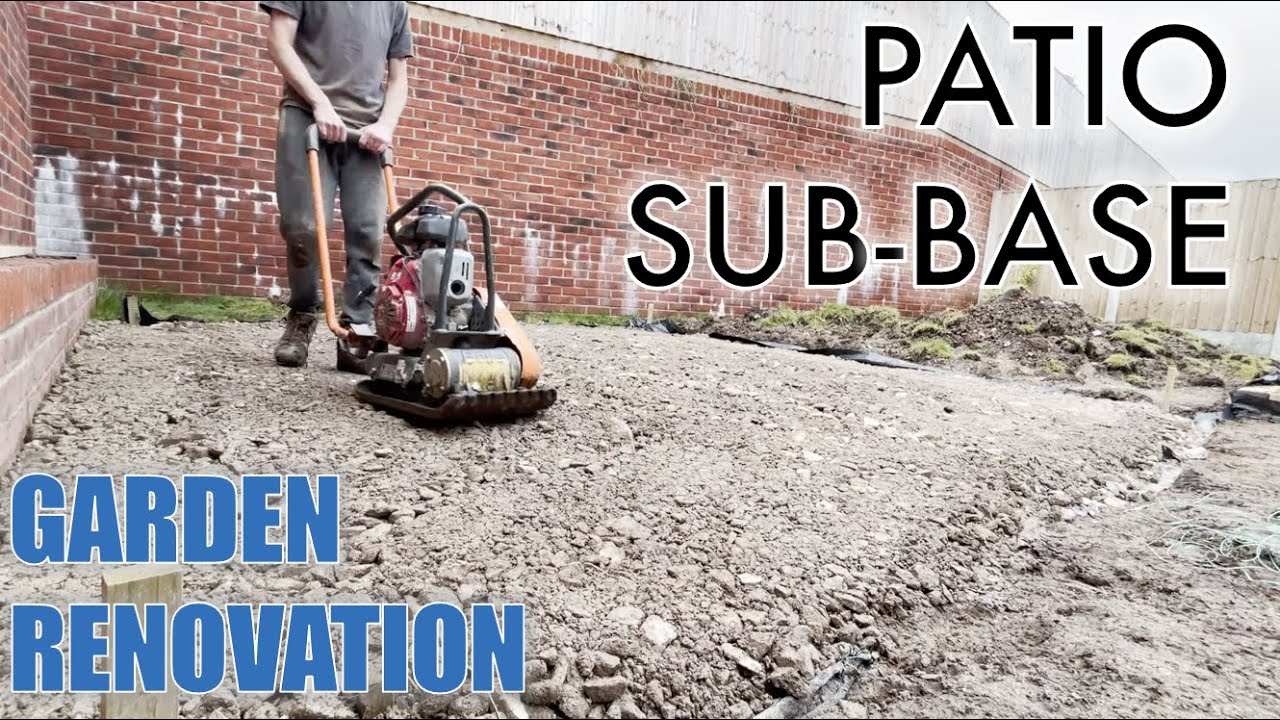Preparing a PATIO SUB-Base - GARDEN RENOVATION