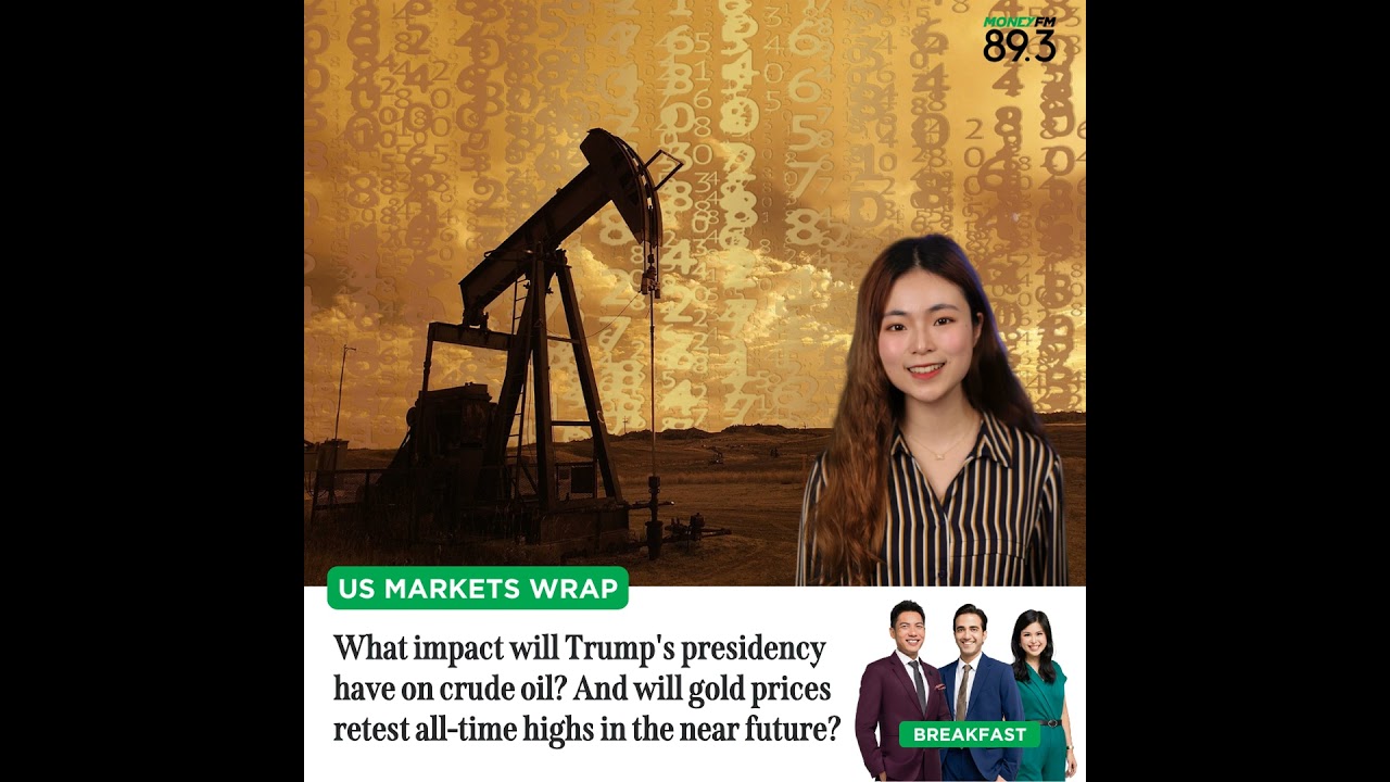 US Markets Wrap: What impact will Trump's presidency have on crude oil? And will gold prices rete...