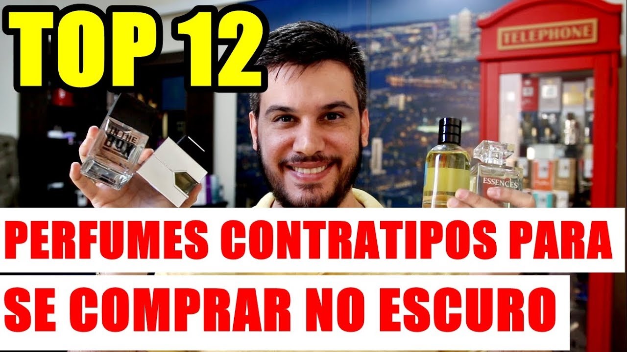 TOP PERFUMES CONTRATIPOS PARA SE COMPRAR NO ESCURO -  Os melhores e mais elogiados
