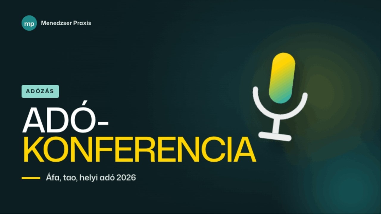 Ad&oacute;konferencia 2026 - &Aacute;fa, t&aacute;rsas&aacute;gi ad&oacute;, helyi ad&oacute;, illet&eacute;k 2026-os m&oacute;dos&iacute;t&aacute;sai