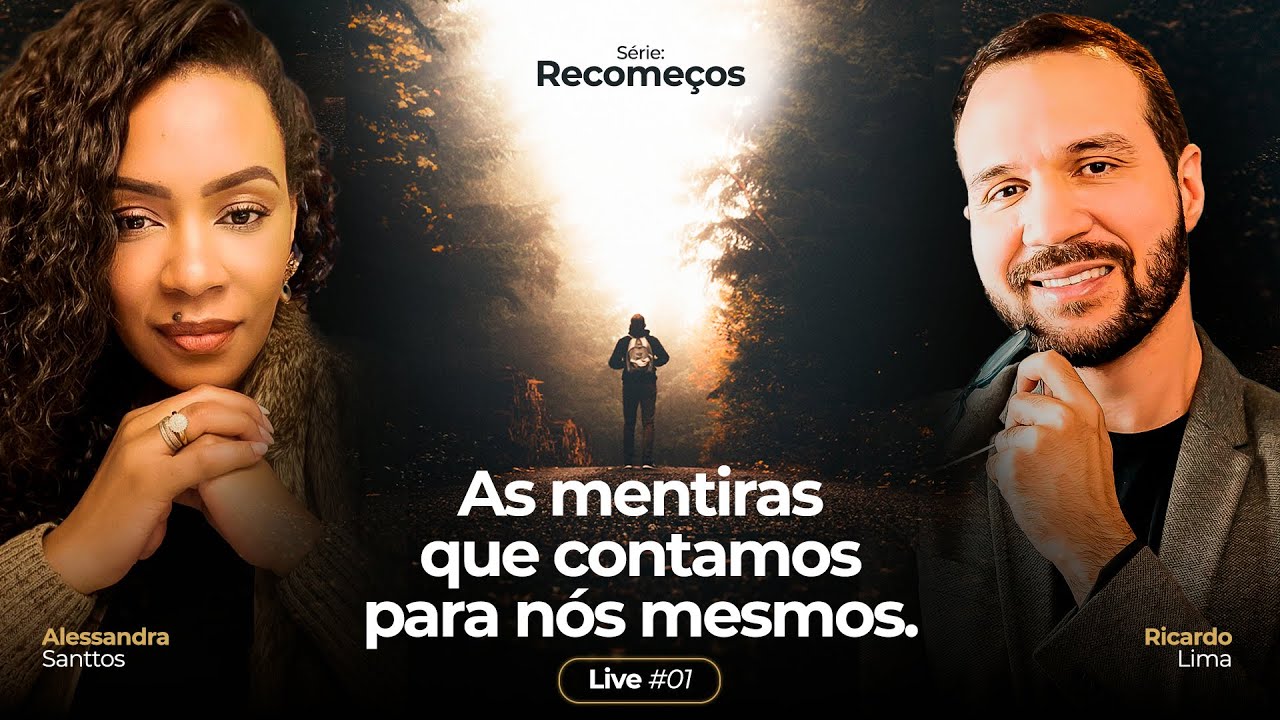 As mentiras que contamos para nós mesmo. #recomeços #01