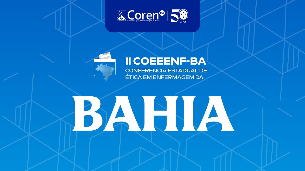 II Conferência Estadual de Ética em Enfermagem da Bahia