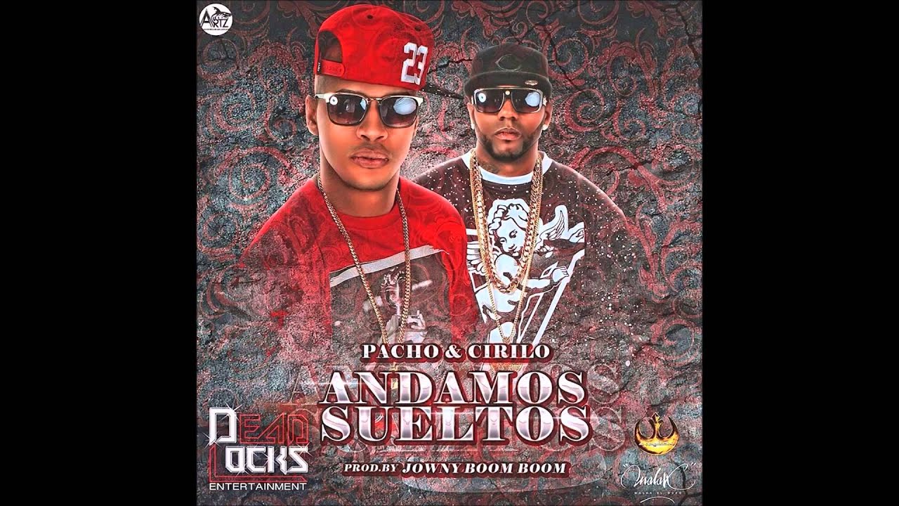 PACHO Y CIRILO - ANDAMOS SUELTOS
