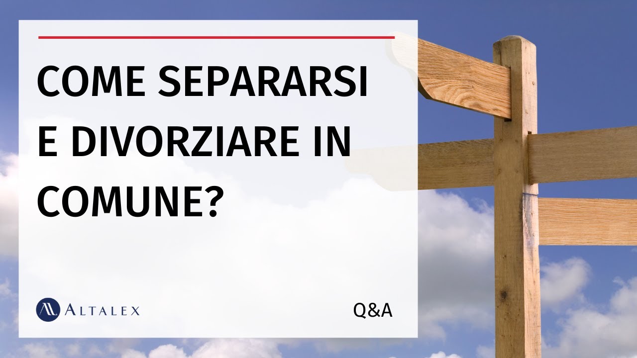 Come separarsi e divorziare in Comune?