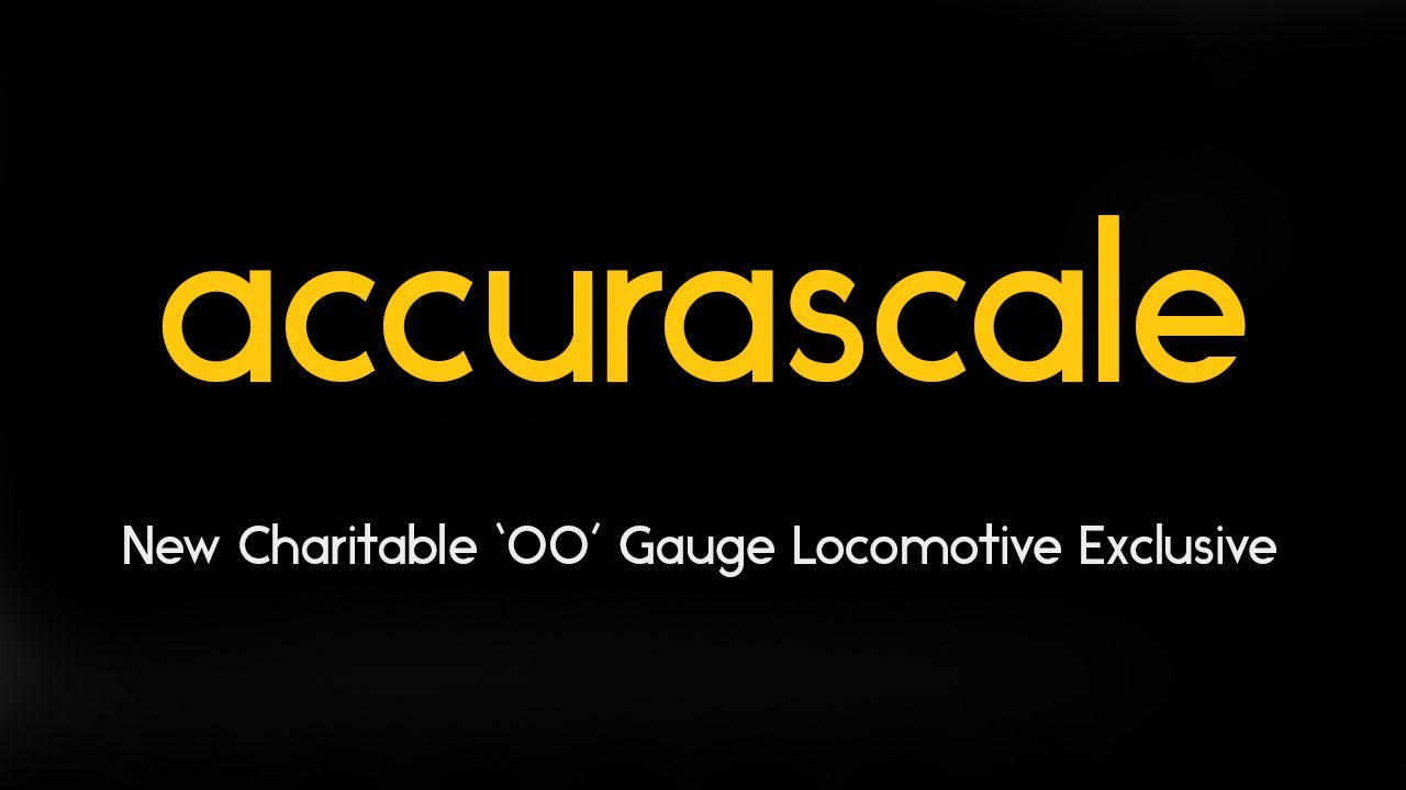 Accurascale - New Charitable ‘OO’ Gauge Locomotive Announcement
