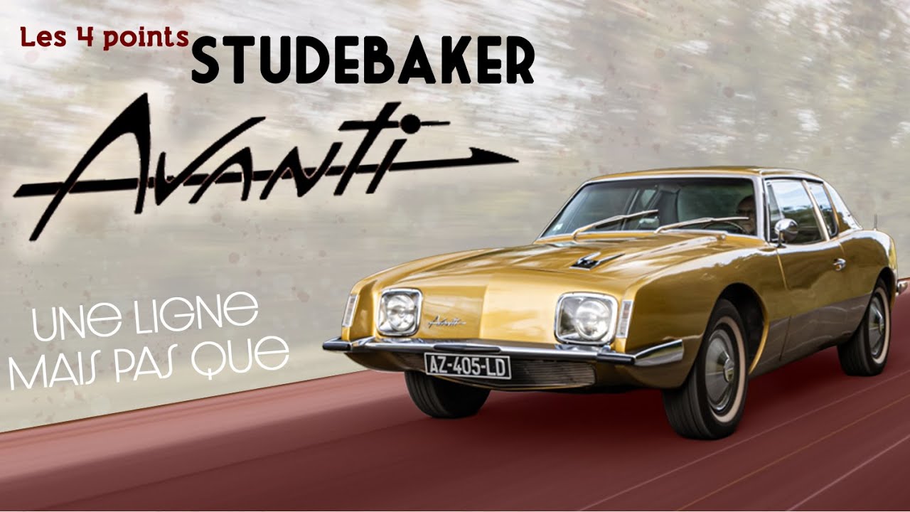 [Les 4 Points] La Studebaker Avanti