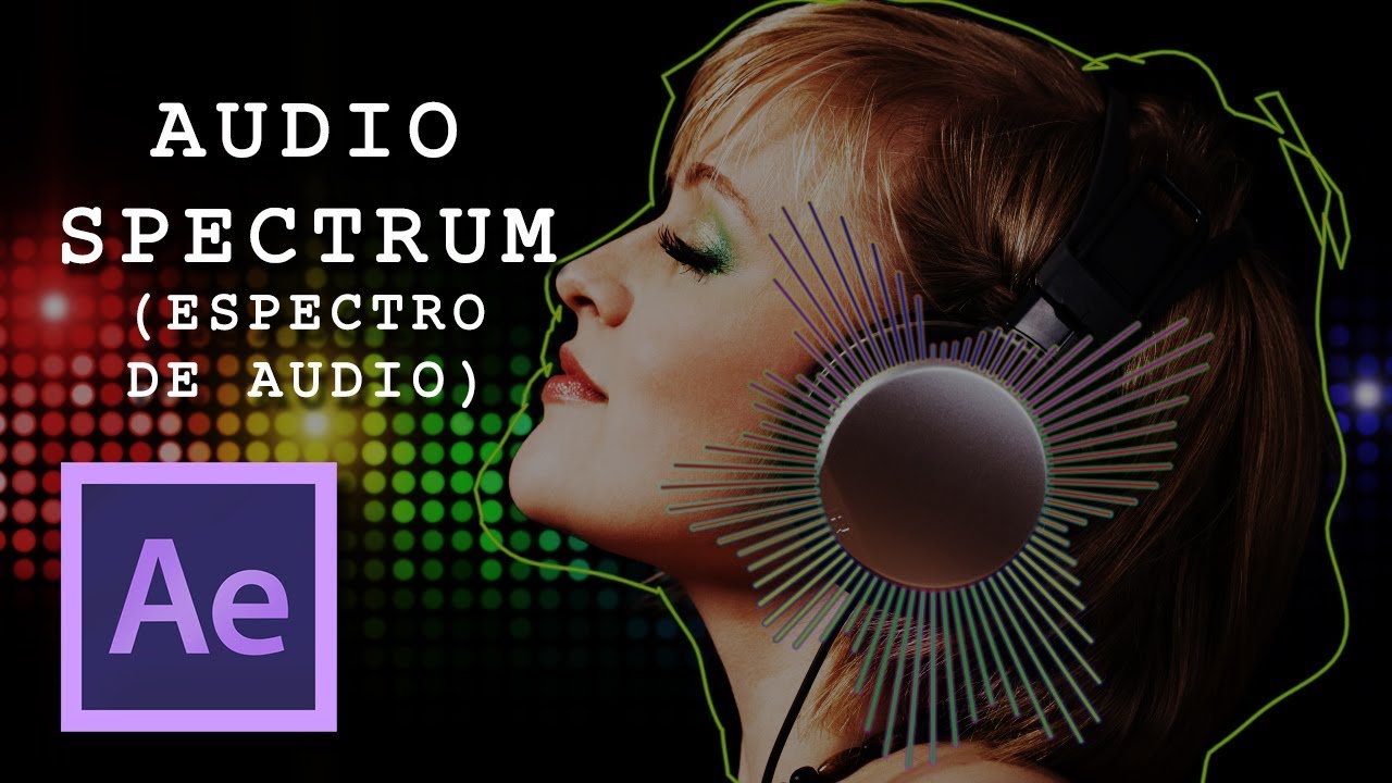 Audio Spectrum (Espectro de audio) - After Effects al instante