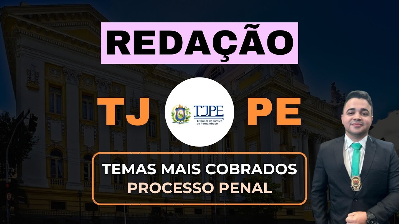 TJ PE (IBFC): Temas mais cobrados em PROCESSO PENAL + Modelo de redação | TJPE