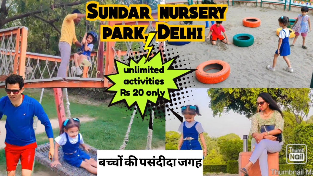 Sunder Nursery Park, Delhi || Best place for kids in Delhi NCR || Tickets, Timings, location etc.