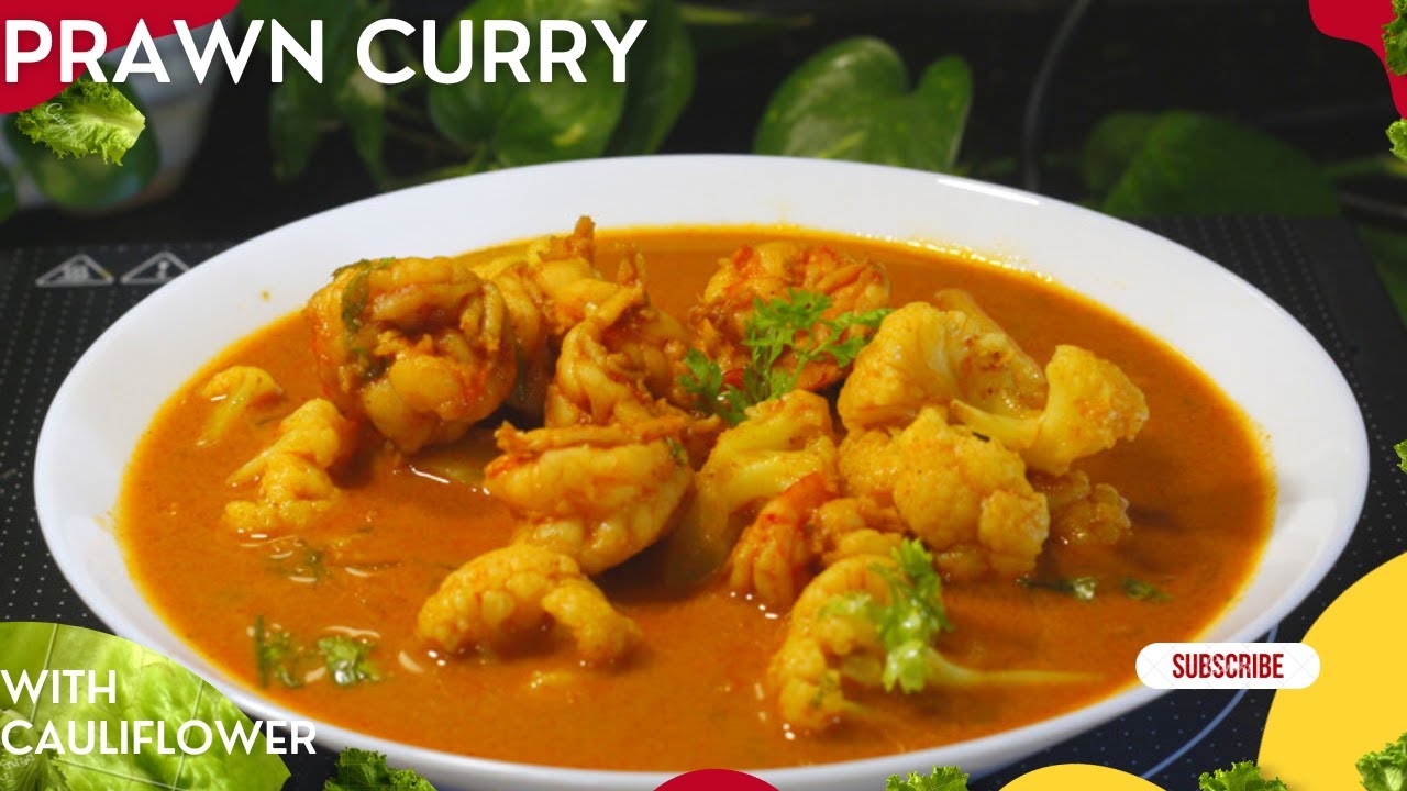 Authentic Cauliflower Prawn Curry Recipe | Delicious and Easy East Indian Spicy Curry