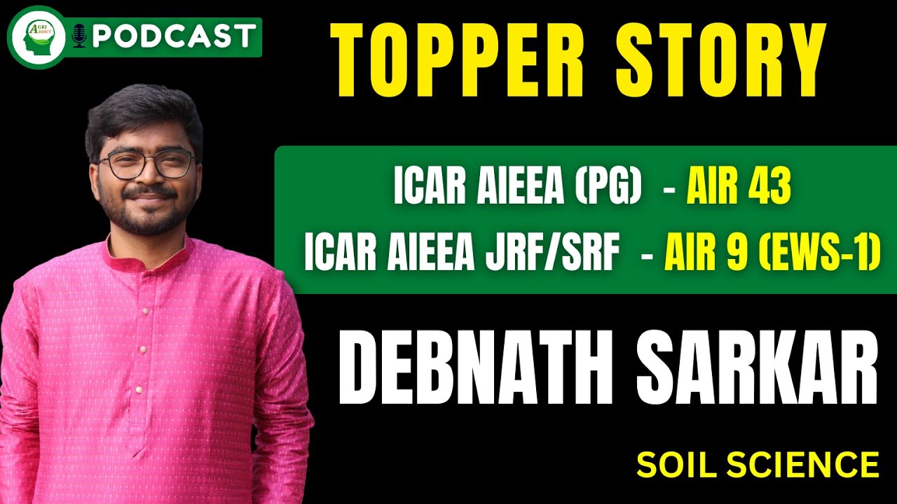 My Strategy to Crack ICAR PG/PhD | Soil Science| Debnath Sarkar | AIR 43| AIR 9| EWS-1
