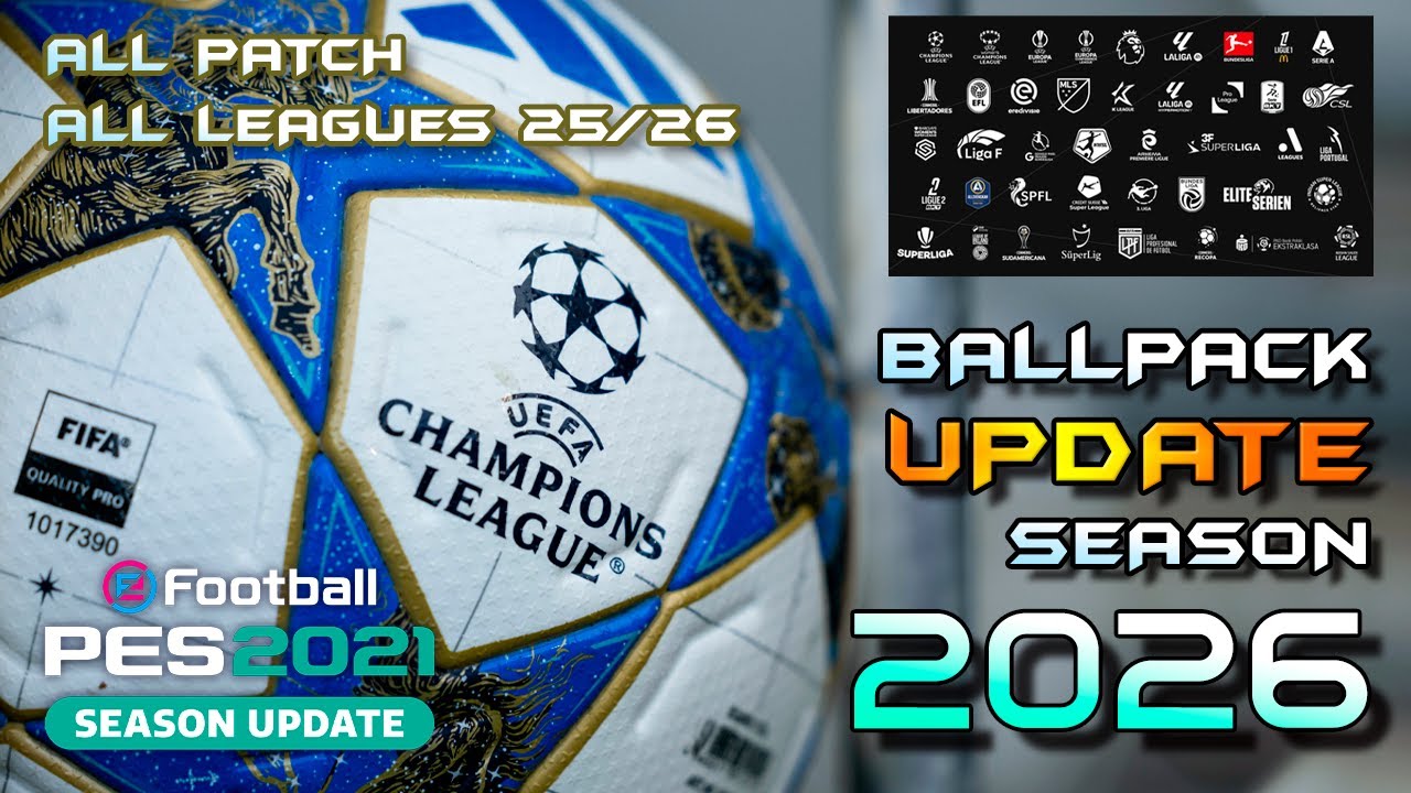 MEGA BALLPACK 2026 ACTUALIZADO | TODAS LAS LIGAS Y TORNEOS 25-26 | TUTORIAL | PES 2021 ALL PATCH