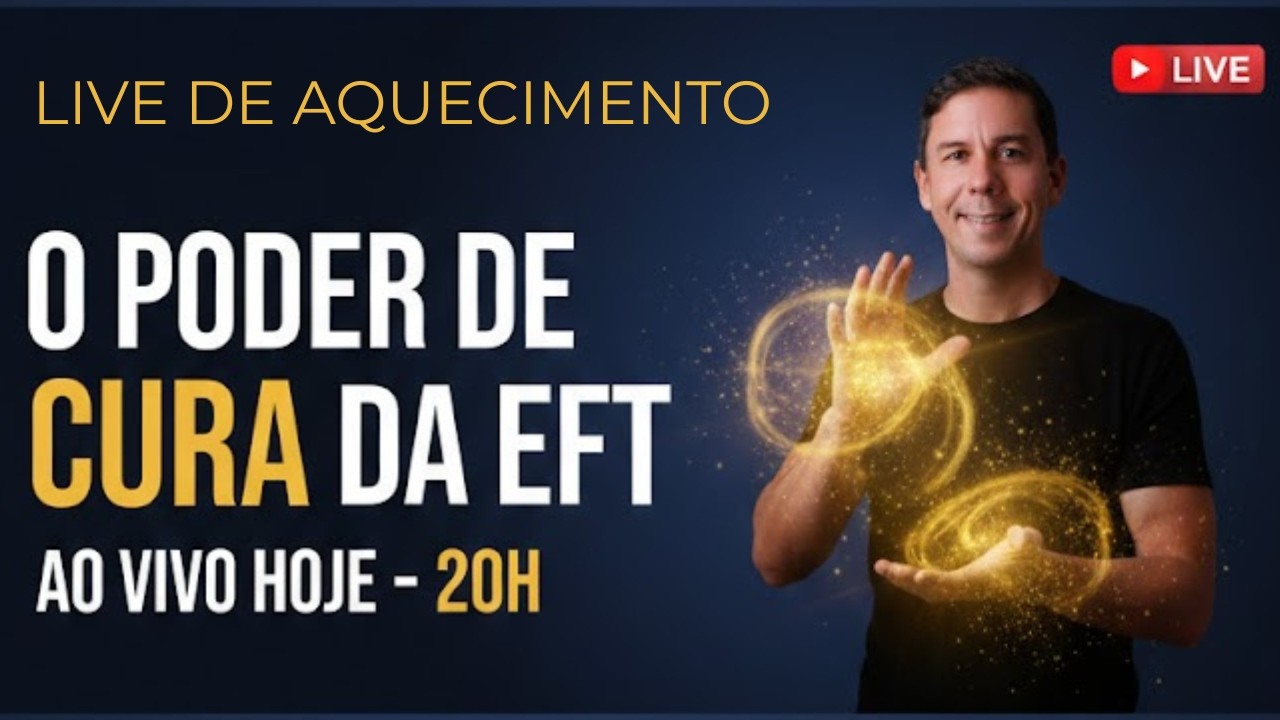 Live de Aquecimento 1 - O poder de cura da EFT