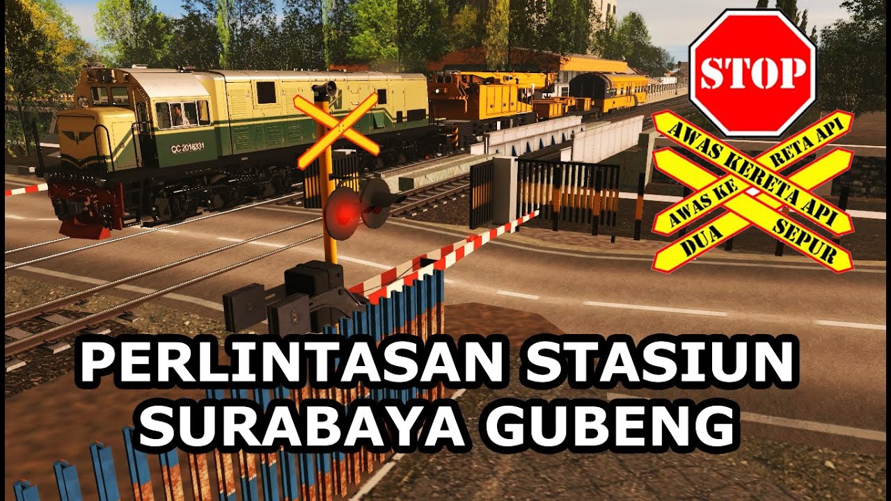 Railroad Crossing Indonesia  Perlintasan Kereta Stasiun Surabaya Gubeng | Trainz Simulator Indonesia