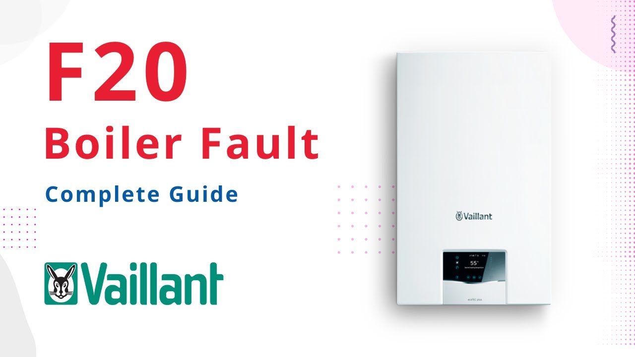 F20 Fault Code Vaillant Boiler