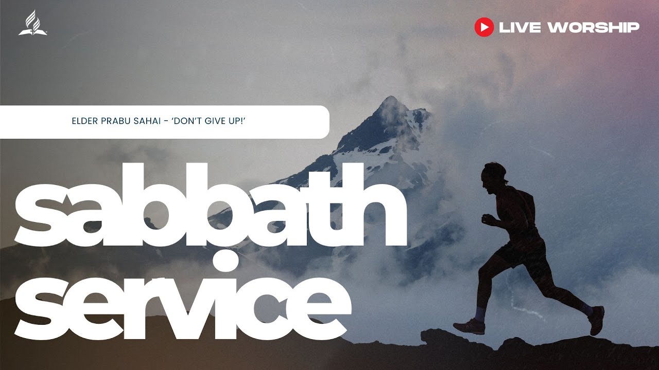 Don't Give Up | Elder Prabu Sahai | Manchester South SDA Church
