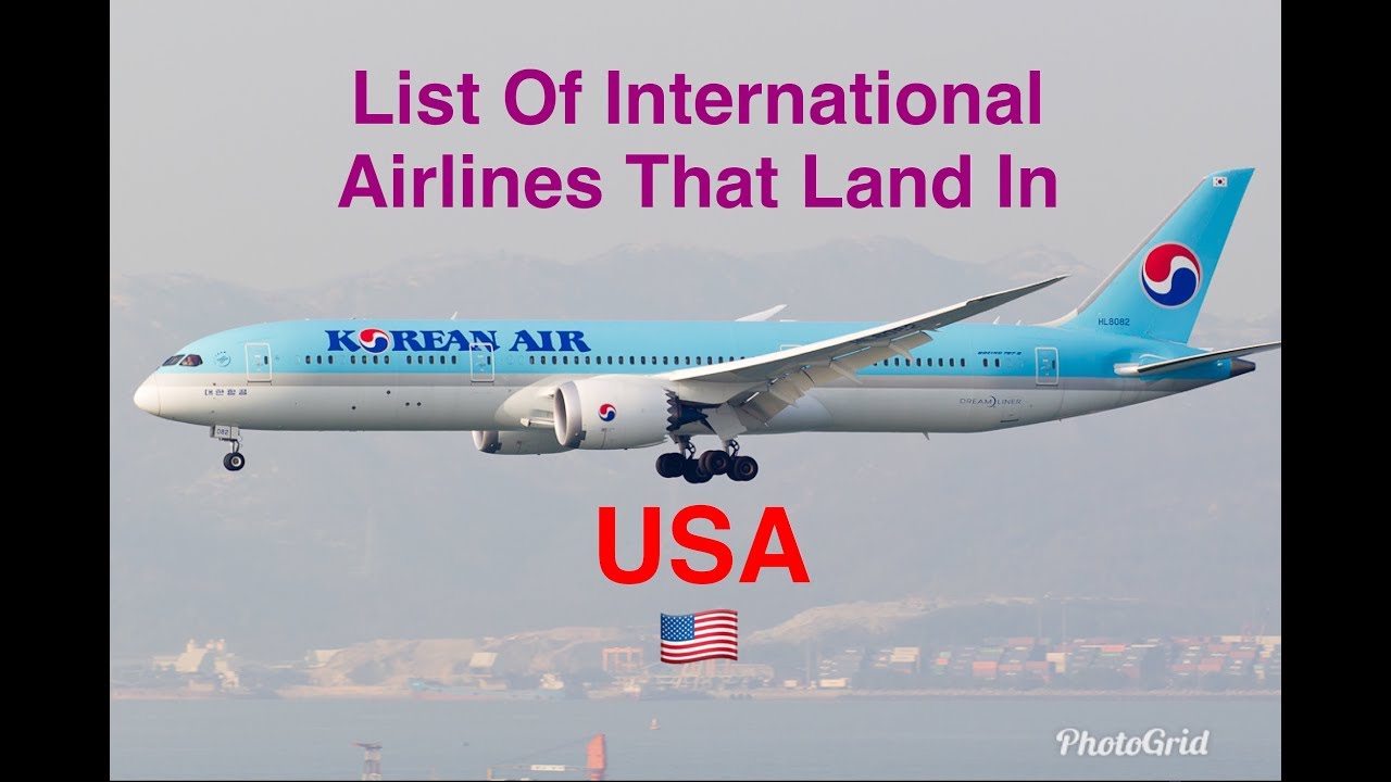 List Of International Airlines That Land In USA 🇺🇸 [2018]