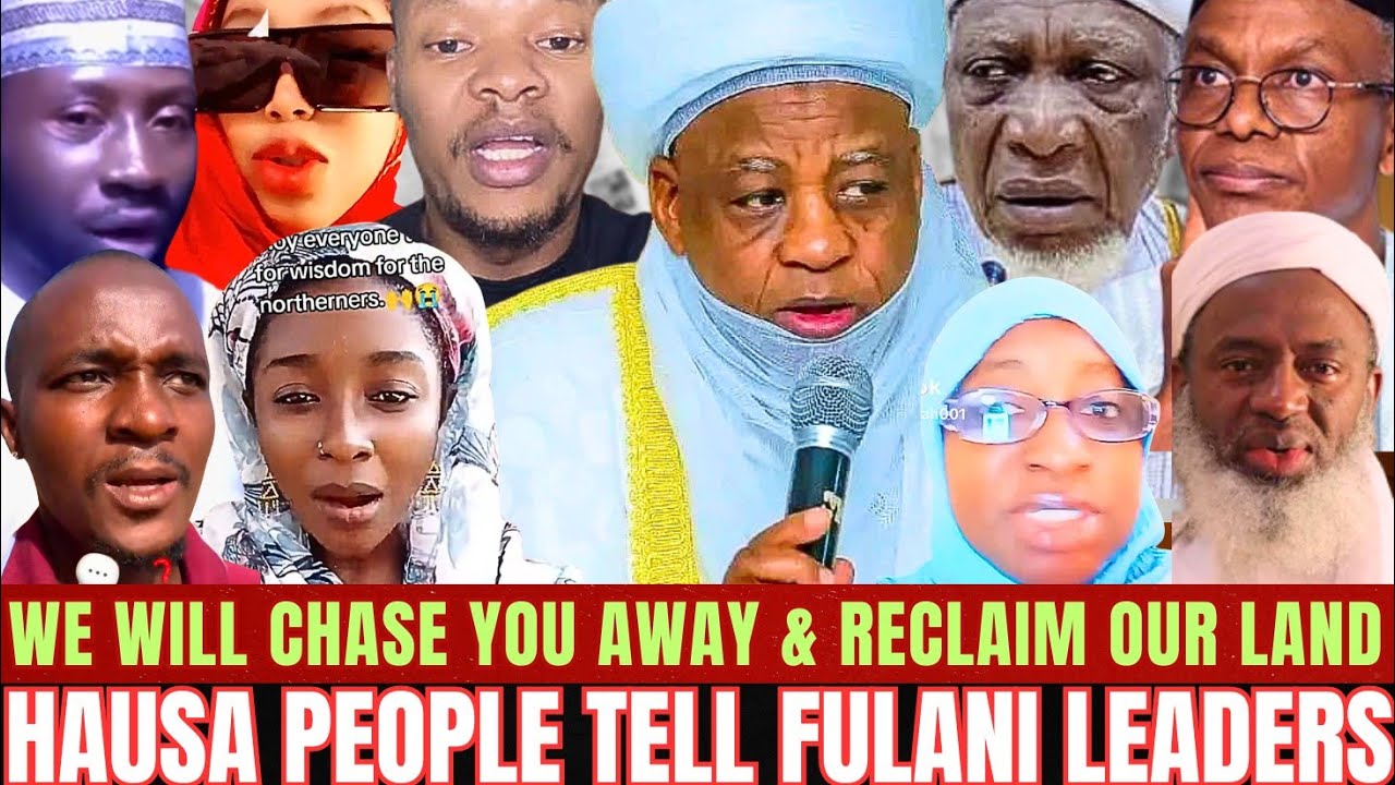 Hausa People Draw Battle Line With Fulanis As They Insist The Fulani Must Leave Their Land