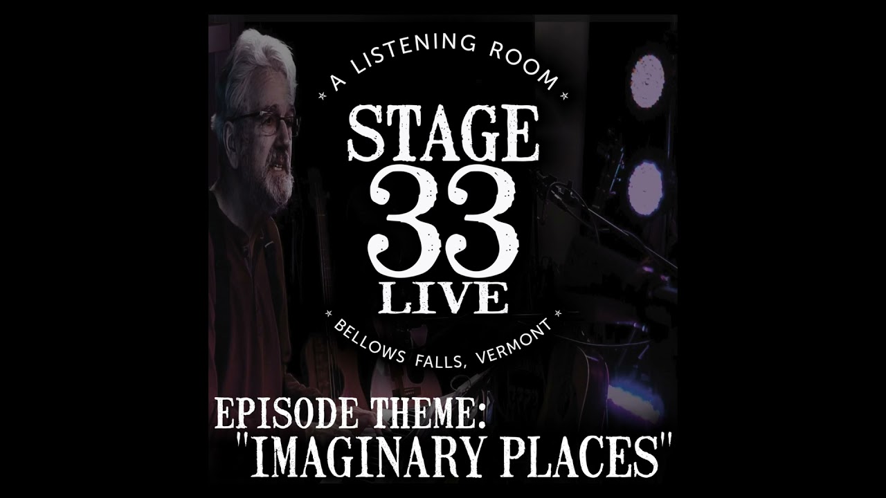 Stage 33 Live podcast - episode theme: IMAGINARY PLACES