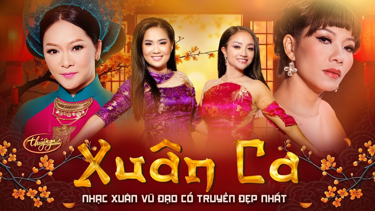 Nhạc Xu&acirc;n Th&uacute;y Nga | Xu&acirc;n Ca | Nhạc Xu&acirc;n Vũ Đạo Cổ Truyền Đẹp Nhất