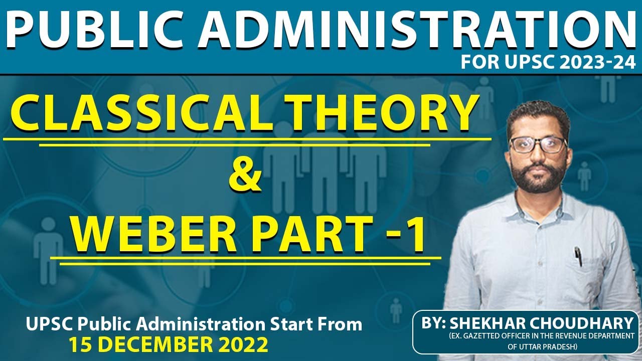 Classical Theory and Weber part -1 | Classical Management Theory |  Public Administration optional