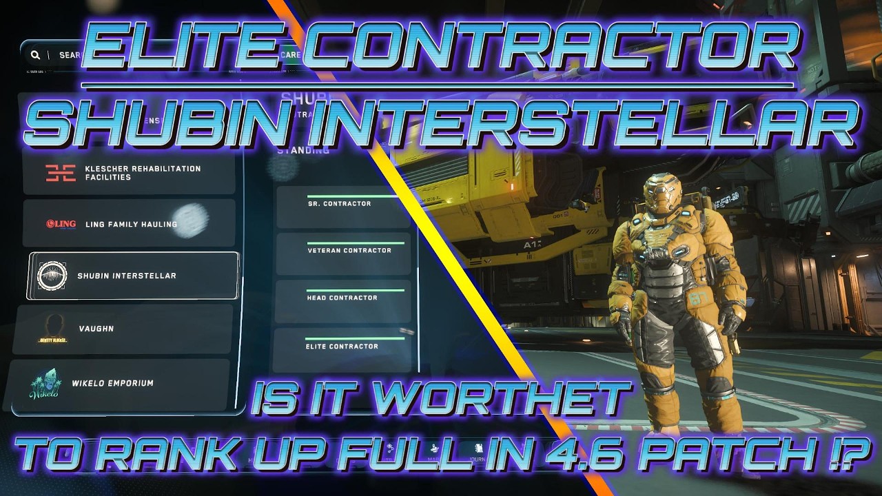 Star Citizen - ELITE CONTRACTOR Shubin Interstellar - Is It Worthet To Rank Up In 4.6 PATCH !? / 4K