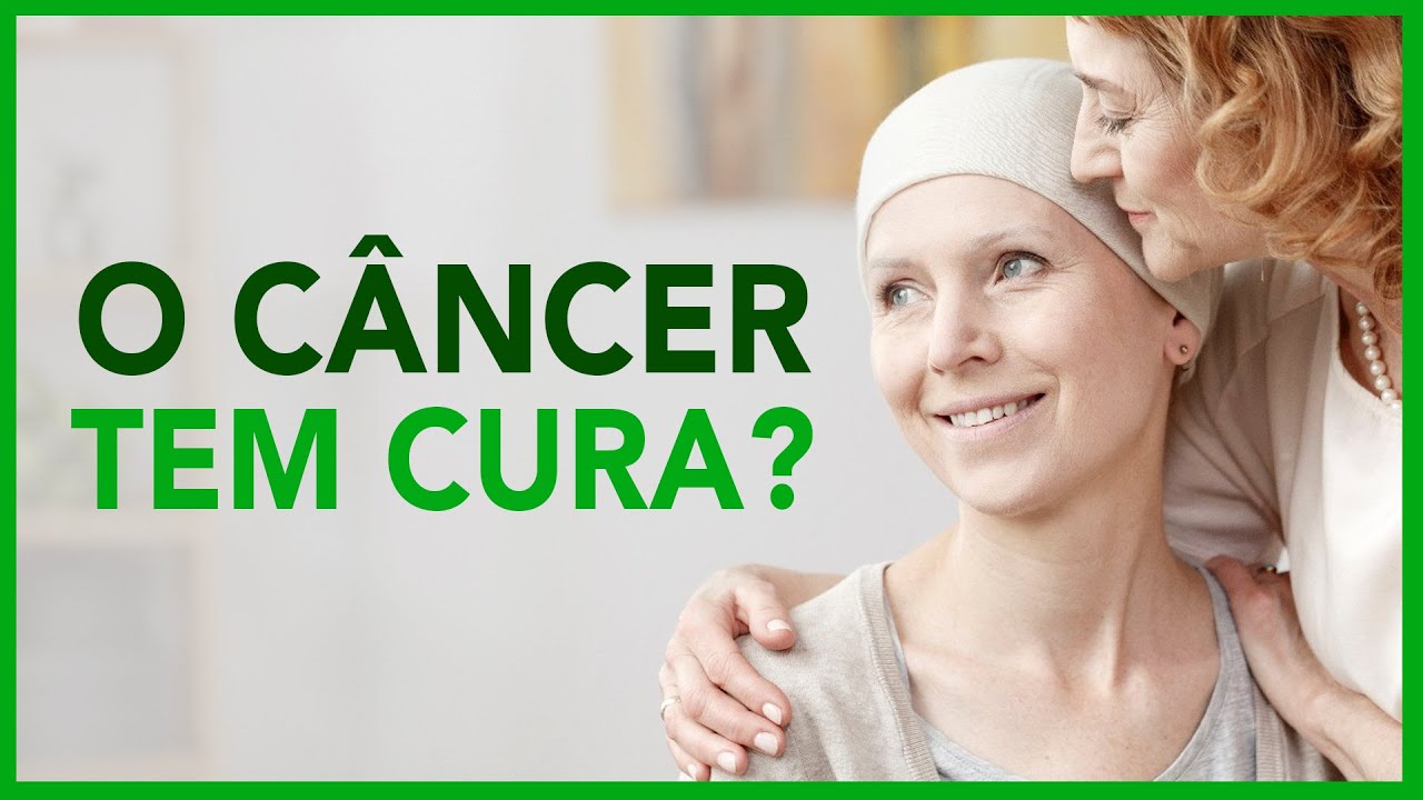 O c&acirc;ncer tem cura?