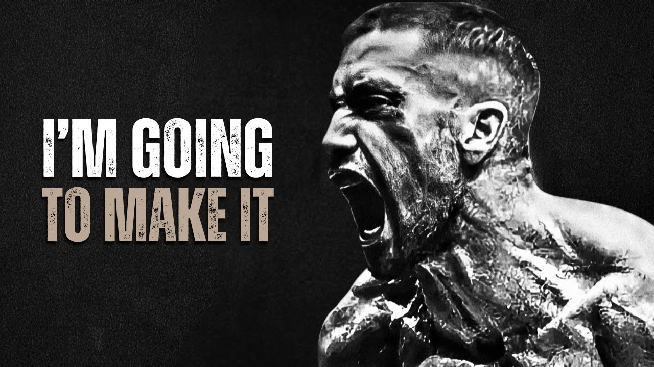 I'M GOING TO MAKE IT - Motivational Speech