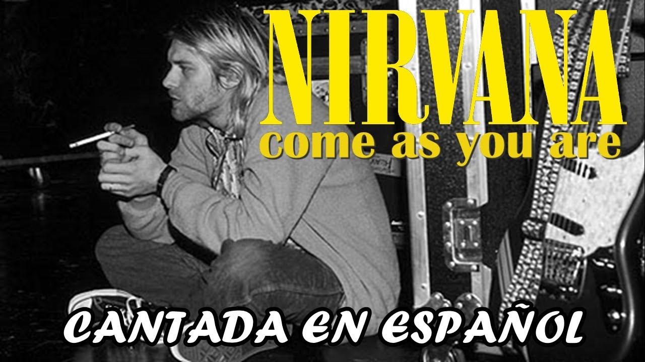 Nirvana - Come as you are | Cover en español |