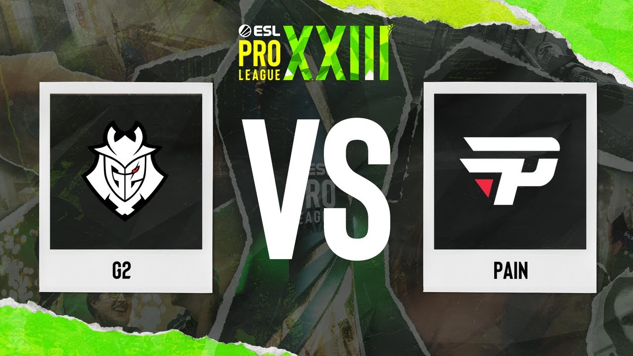 G2 vs. paiN - ESL Pro League Season 23 - Stage 1