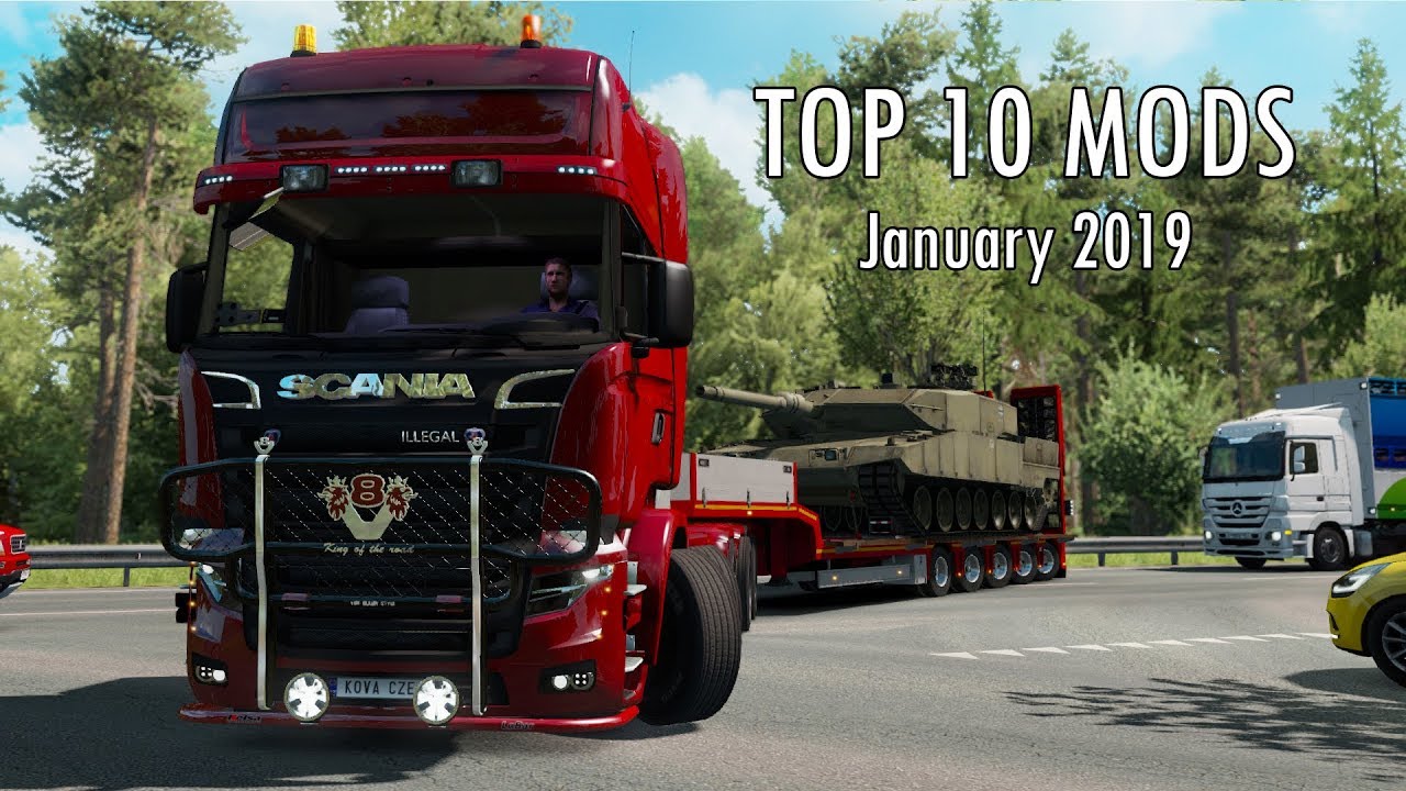 TOP 10 MODS (January 2019) - 1.33.x - Euro Truck Simulator 2