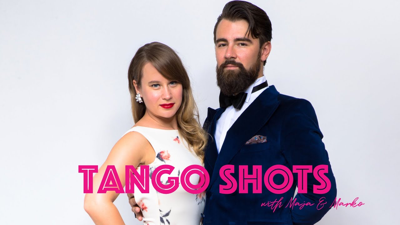 Tango Shots with Maja & Marko
