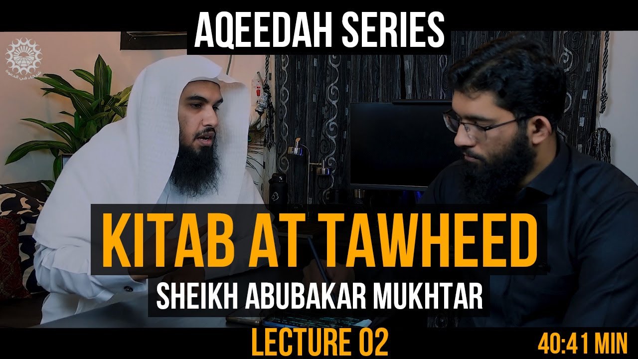 Sharh Kitab At Tawheed - Aqeedah - Lecture 02
