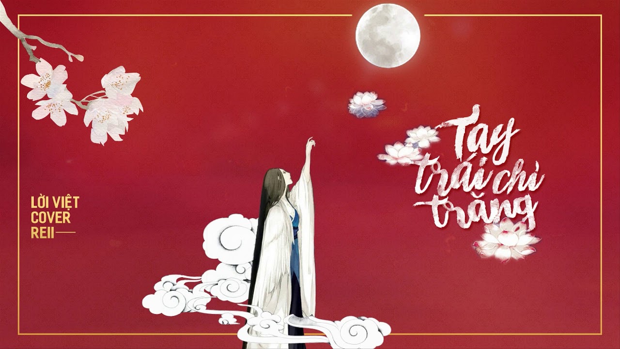 Tay Trái Chỉ Trăng | 左手指月 | - [Vietnamese Cover] - Reii