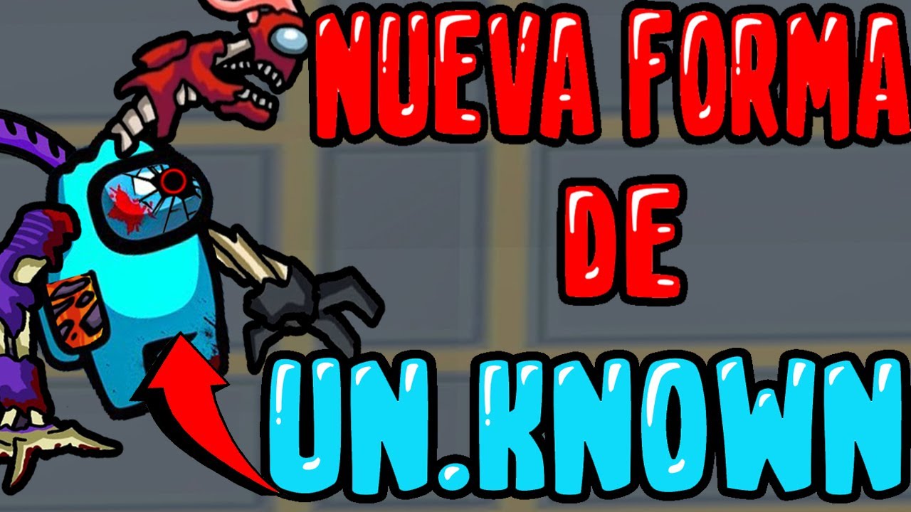 😱DESCUBRO la NUEVA FORMA de UNKNOWN en AMONG US (MI HISTORIA⚠️) | mapaxe