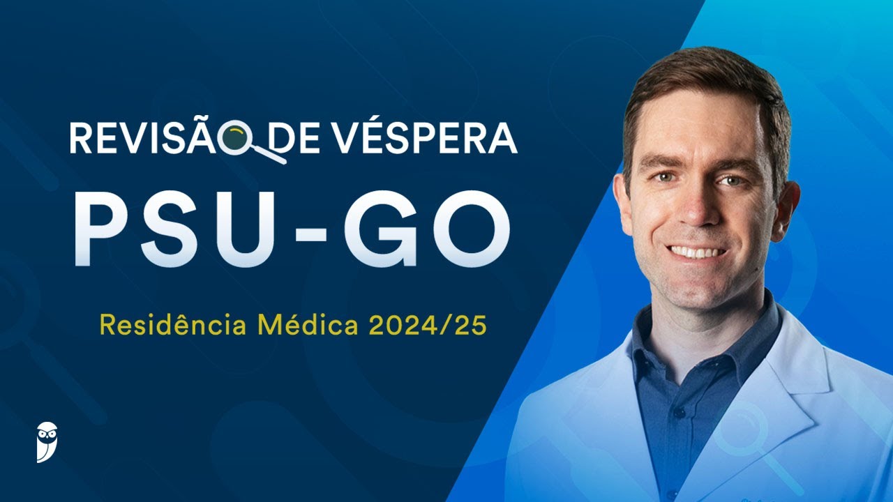 Revisão de Véspera PSU-GO Residência Médica 2024/25