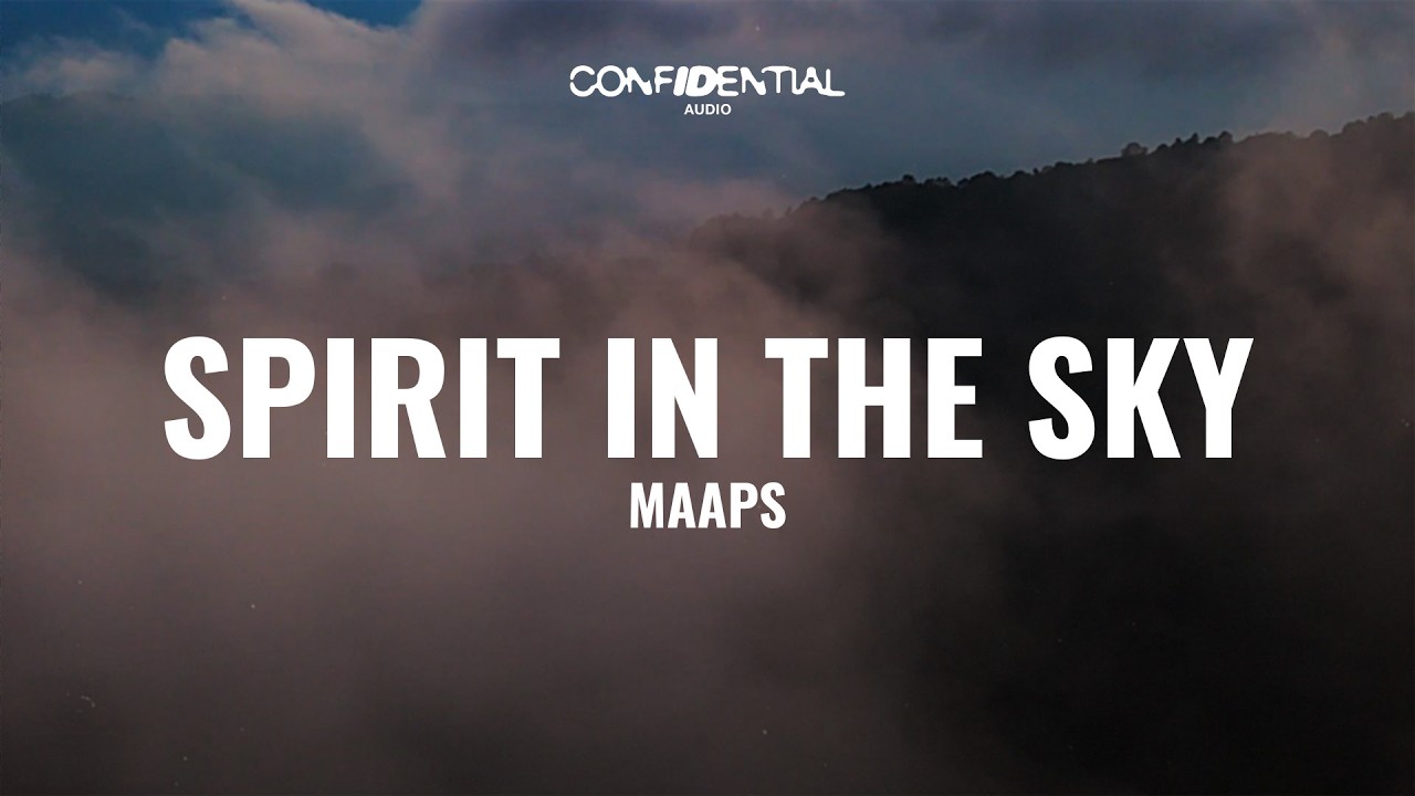 MAAPS - Spirit In The Sky (Lyrics)