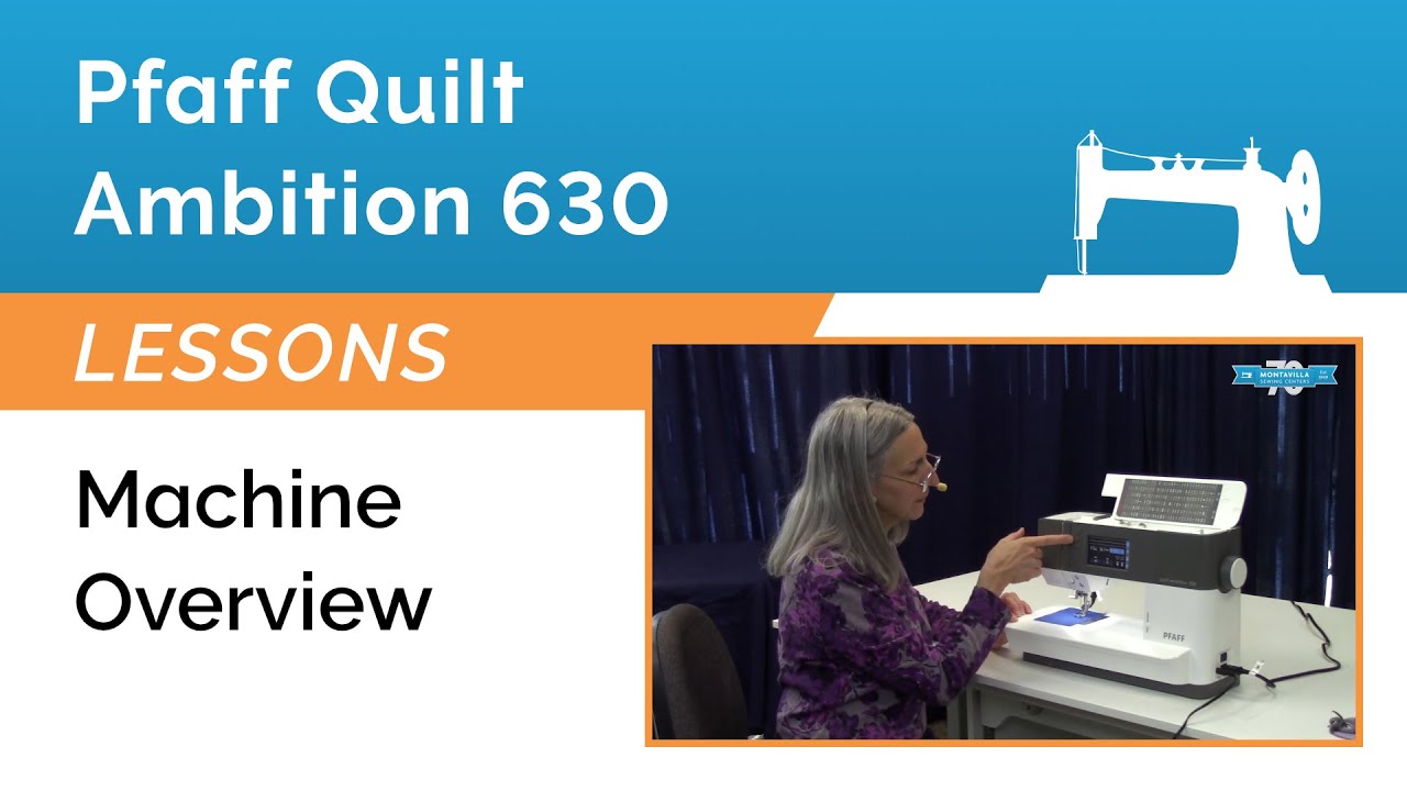 Overview of the Pfaff Quilt Ambition 630 Sewing & Quilting Machine