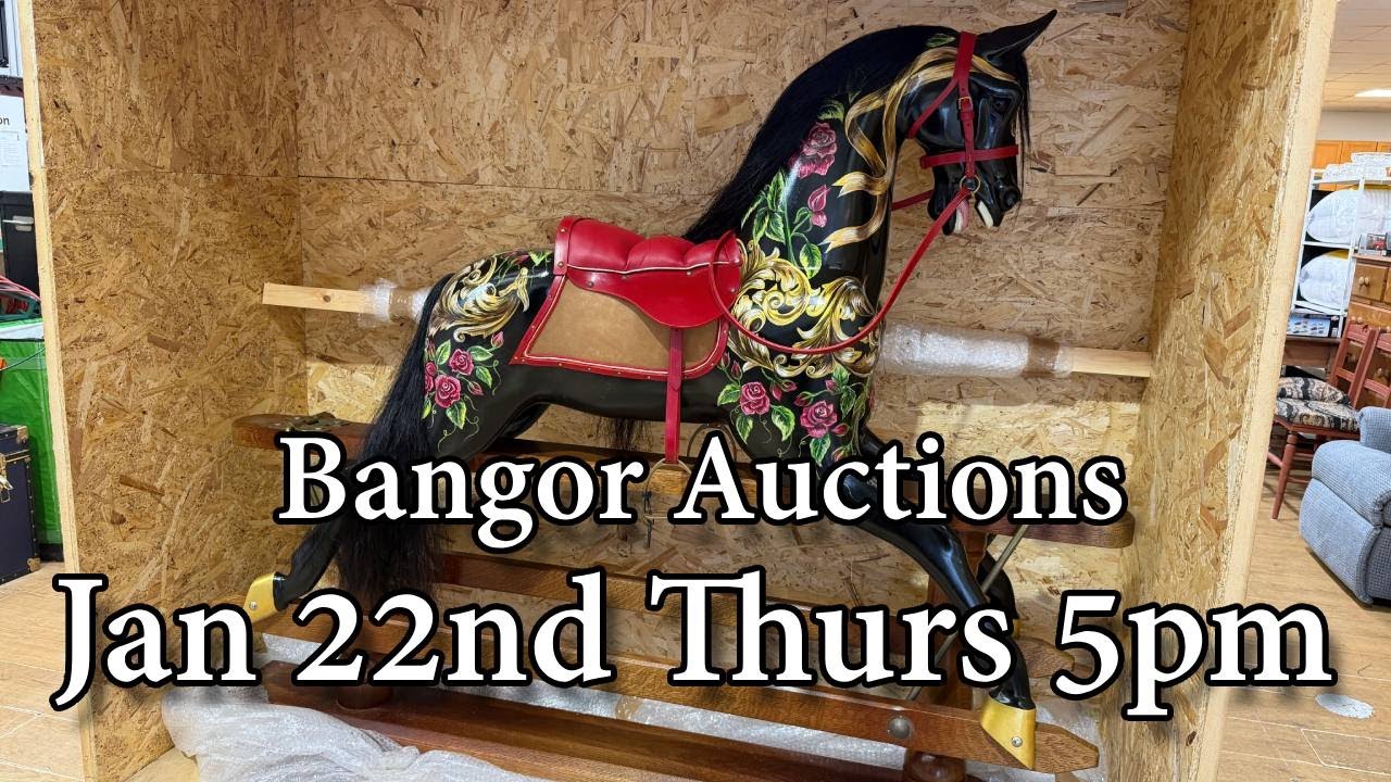 Bangor Auction Preview - January 22nd - Thursday @ 5pm