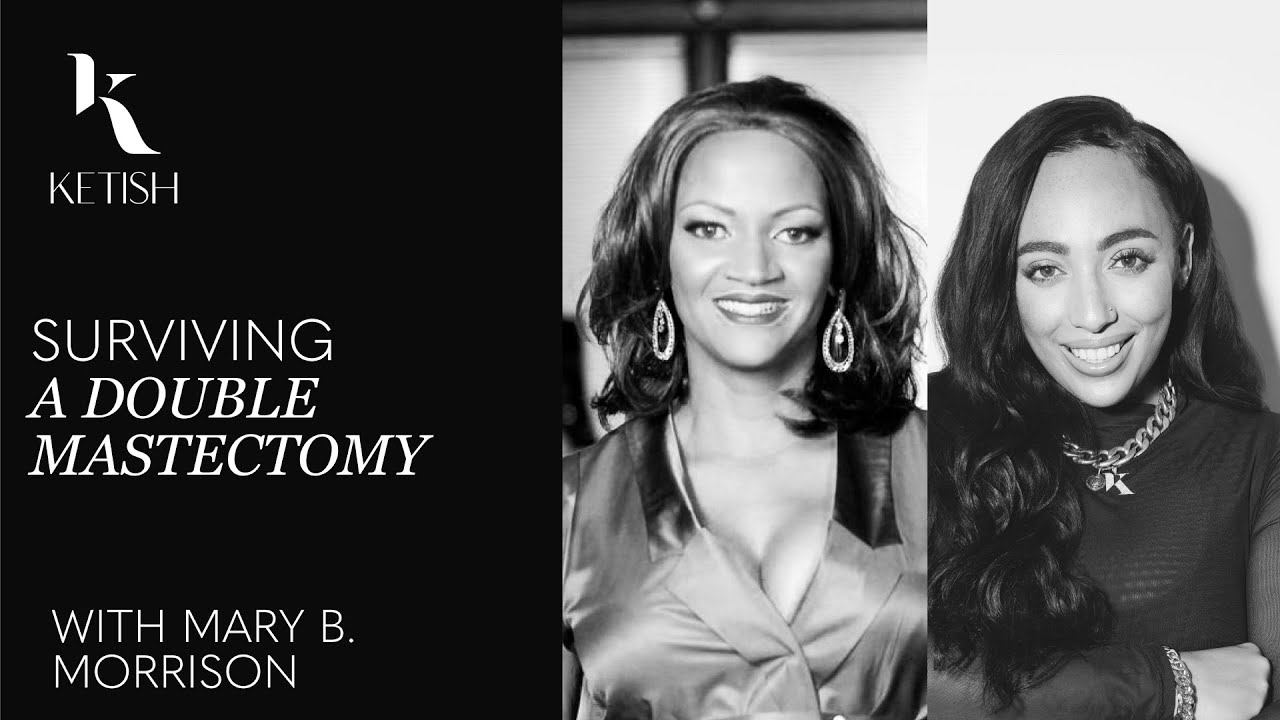 Surviving a Double Mastectomy | With Mary B. Morrison | KETISH