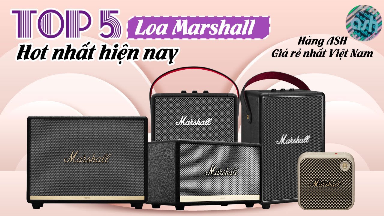 Top 5 loa Marshall nào chất âm tốt nên mua nhất hiện nay?